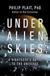 Under Alien Skies: A Sightseer's Guide to the Universe