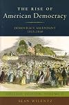 The Rise of American Democracy: Democracy Ascendant, 1815-1840: College Edition, Volume II