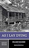 As I Lay Dying [Norton Critical Edition]