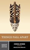 Things Fall Apart [Norton Critical Edition]