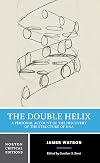 The Double Helix [Norton Critical Edition]