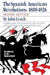 The Spanish American revolutions, 1808-1826