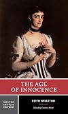 The Age of Innocence [Norton Critical Editions]