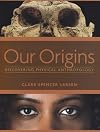 Our Origins: Discovering Physical Anthropology