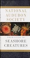National Audubon Society Field Guide to North American Seashore Creatures