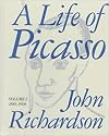 A Life of Picasso, Volume 1: 1881-1906