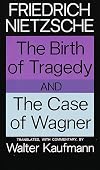 The Birth of Tragedy and The Case of Wagner