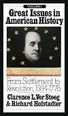 Great Issues in American History, Volume I: From Settlement to Revolution, 1584–1776