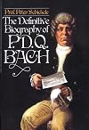 The Definitive Biography of P. D. Q. Bach