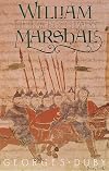 William Marshal: The Flower of Chivalry