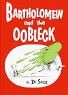 Bartholomew and the Oobleck