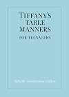 Tiffany's Table Manners for Teenagers