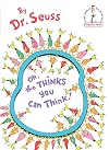 Oh, the Thinks You Can Think!
