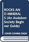 Rocks & Minerals (An Audubon Society Beginner Guide)