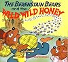 The Berenstain Bears and the Wild, Wild Honey