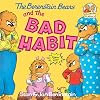 The Berenstain Bears and the Bad Habit