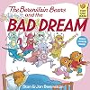 The Berenstain Bears and the Bad Dream