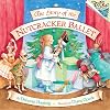 The Story of the Nutcracker Ballet