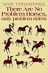 There Are No Problem Horses, Only Problem Riders