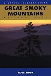 Great Smoky Mountains: A Natural History Guide