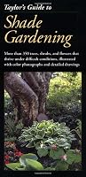 Taylor's Guide to Shade Gardening