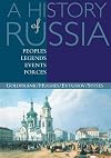 A History of Russia: Peoples, Legends, Events, Forces