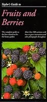 Taylor's Guide to Fruits and Berries