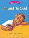 Ian and the Seed