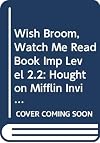 The Wish Broom, Level 2.2. Theme 4 (Watch Me Read, Invitations to Literacy)