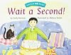 Wait a Second! (Watch Me Read, Grade Level 2.2)