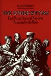 The Other Victims: First-Person Stories of Non-Jews Persecuted by the Nazis