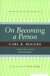 On Becoming a Person: A Therapist's View of Psychotherapy