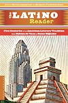 The Latino Reader: An American Literary Tradition from 1542 to the Present