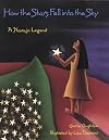 How the Stars Fell into the Sky: A Navajo Legend