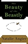 The Beauty of the Beastly: New Views on the Nature of Life