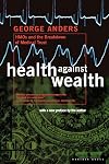 Health Against Wealth: HMOs and the Breakdown of Medical Trust