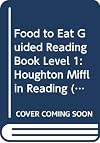 Food to Eat (invitation to literacy, book 3 collection 1)