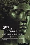 Gus in Bronze