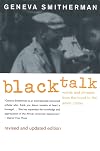 Black Talk: Words and Phrases from the Hood to the Amen Corner