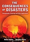 The consequences of disasters : demographic, planning, and policy implications
