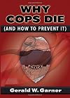 Why cops die (and how to prevent it)