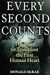 Every Second Counts: The Race to Transplant the First Human Heart