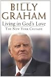 Living in God's Love: The New York Crusade