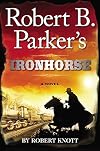 Robert B. Parker's Ironhorse