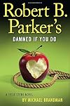 Robert B. Parker's Damned if You Do
