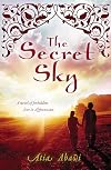 The Secret Sky: A Novel of Forbidden Love in Afghanistan