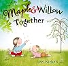 Maple & Willow Together