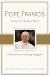 Pope Francis: Conversations with Jorge Bergoglio: His Life in His Own Words