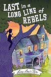 Last in a Long Line of Rebels