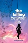 The Falling Between Us